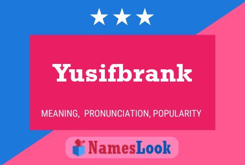 Póster del nombre Yusifbrank