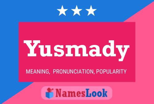 Póster del nombre Yusmady