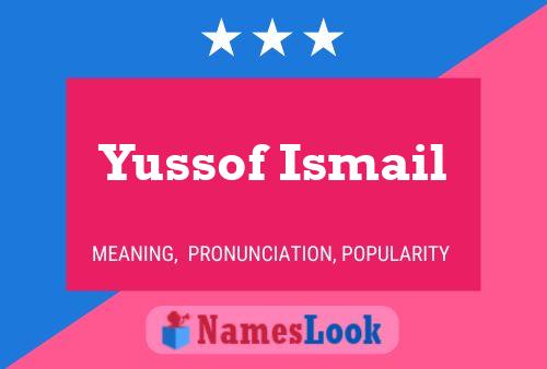 Póster del nombre Yussof Ismail