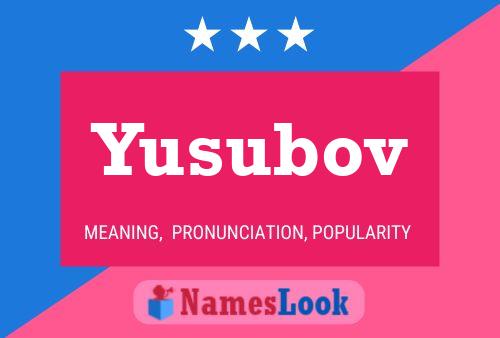 Póster del nombre Yusubov