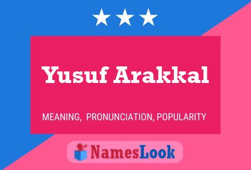 Póster del nombre Yusuf Arakkal