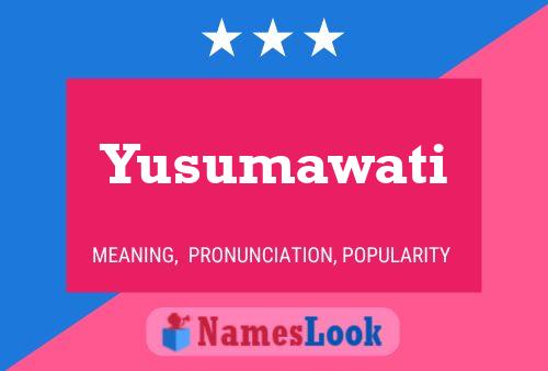 Póster del nombre Yusumawati