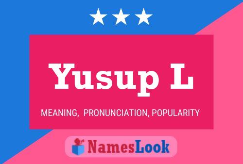 Póster del nombre Yusup L