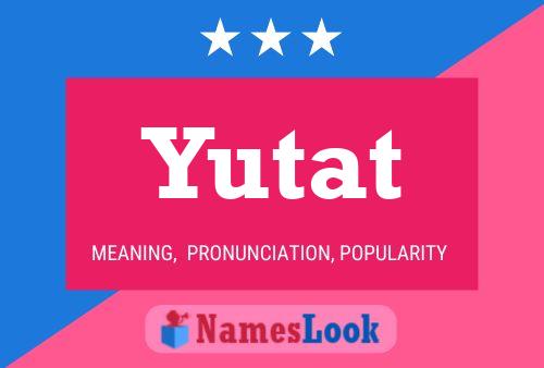 Póster del nombre Yutat