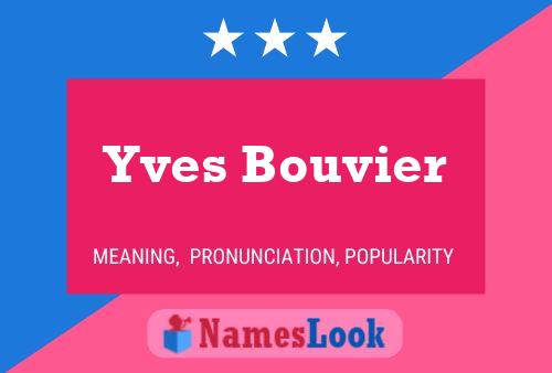 Póster del nombre Yves Bouvier