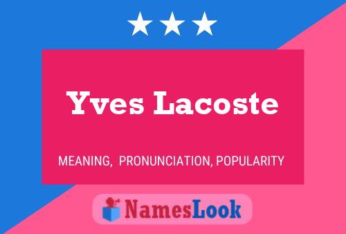 Póster del nombre Yves Lacoste