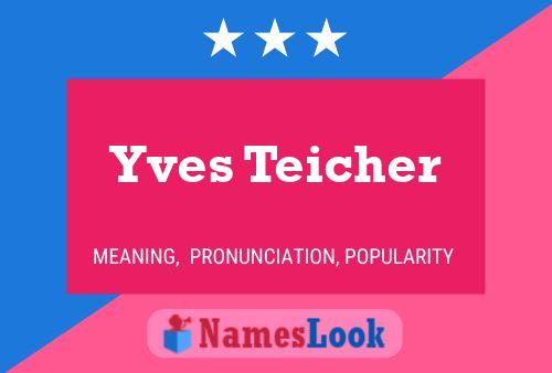 Póster del nombre Yves Teicher