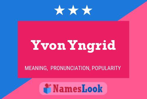 Póster del nombre Yvon Yngrid