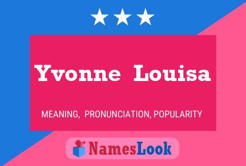 Póster del nombre Yvonne  Louisa