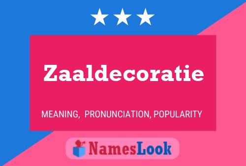 Póster del nombre Zaaldecoratie