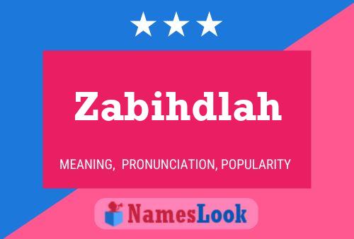 Póster del nombre Zabihdlah