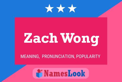 Póster del nombre Zach Wong