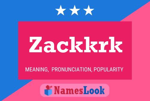 Póster del nombre Zackkrk