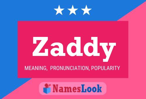 Póster del nombre Zaddy