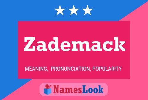 Póster del nombre Zademack