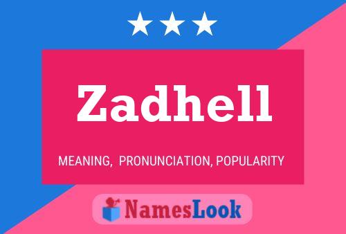 Póster del nombre Zadhell