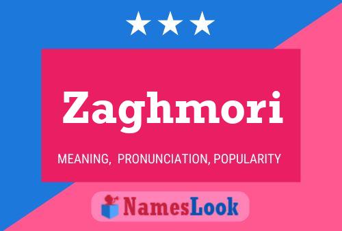 Póster del nombre Zaghmori