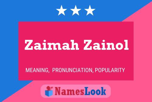 Póster del nombre Zaimah Zainol