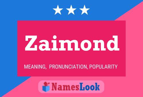 Póster del nombre Zaimond