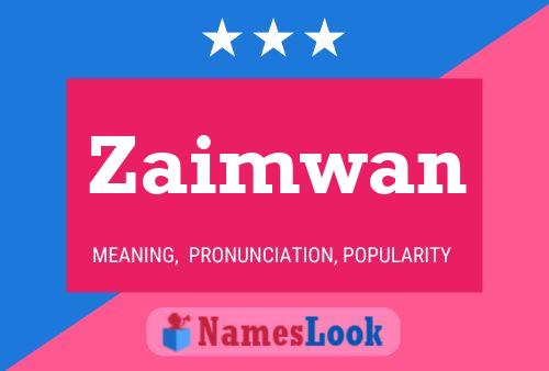 Póster del nombre Zaimwan