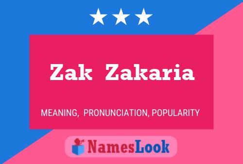 Póster del nombre Zak  Zakaria