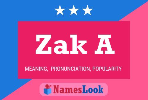 Póster del nombre Zak A