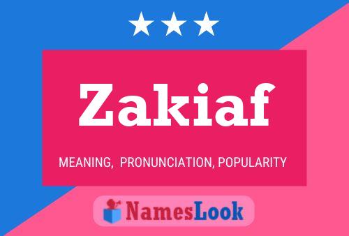 Póster del nombre Zakiaf