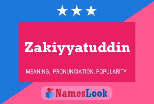 Póster del nombre Zakiyyatuddin