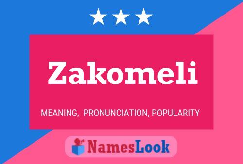 Póster del nombre Zakomeli