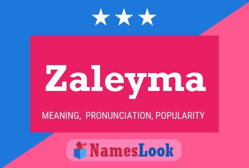 Póster del nombre Zaleyma