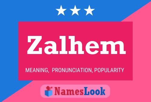 Póster del nombre Zalhem