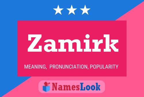 Póster del nombre Zamirk