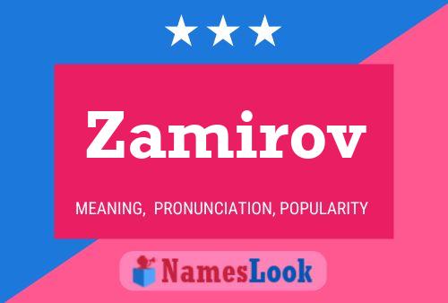 Póster del nombre Zamirov