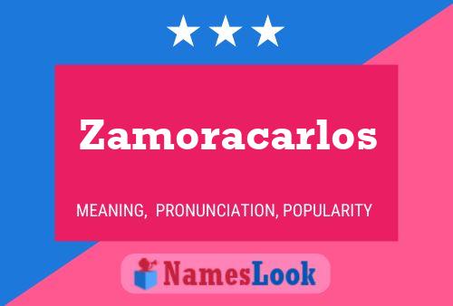 Póster del nombre Zamoracarlos