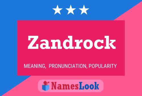 Póster del nombre Zandrock