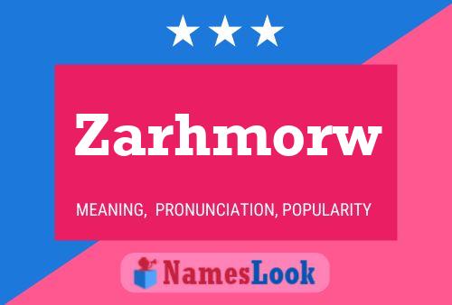 Póster del nombre Zarhmorw