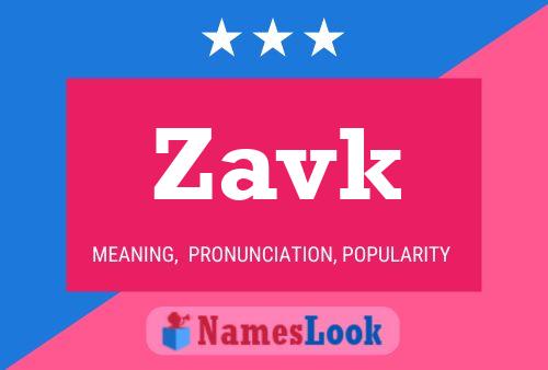 Póster del nombre Zavk