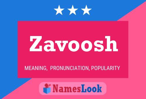 Póster del nombre Zavoosh