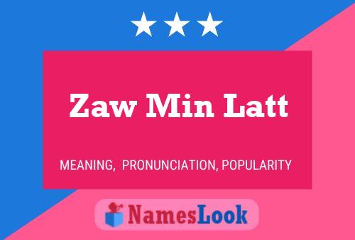 Póster del nombre Zaw Min Latt