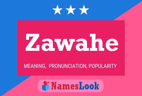 Póster del nombre Zawahe