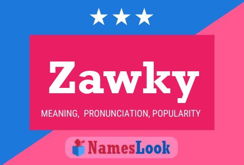 Póster del nombre Zawky