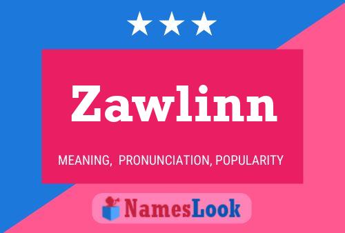 Póster del nombre Zawlinn