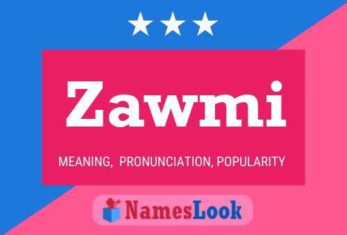 Póster del nombre Zawmi