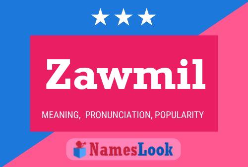 Póster del nombre Zawmil