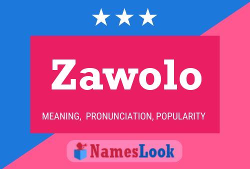 Póster del nombre Zawolo