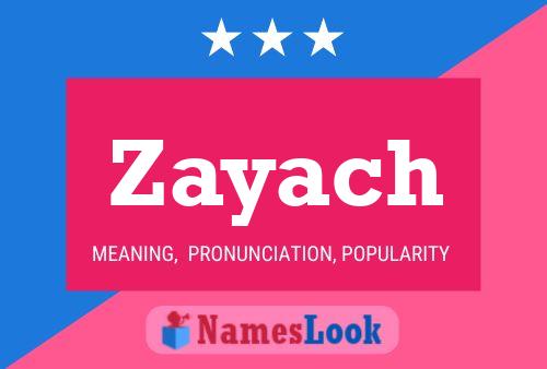 Póster del nombre Zayach