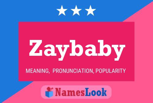 Póster del nombre Zaybaby