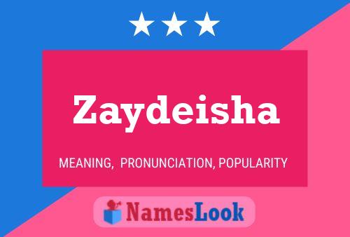 Póster del nombre Zaydeisha