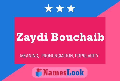 Póster del nombre Zaydi Bouchaib