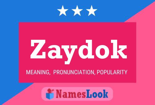 Póster del nombre Zaydok